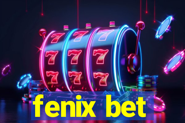 fenix bet