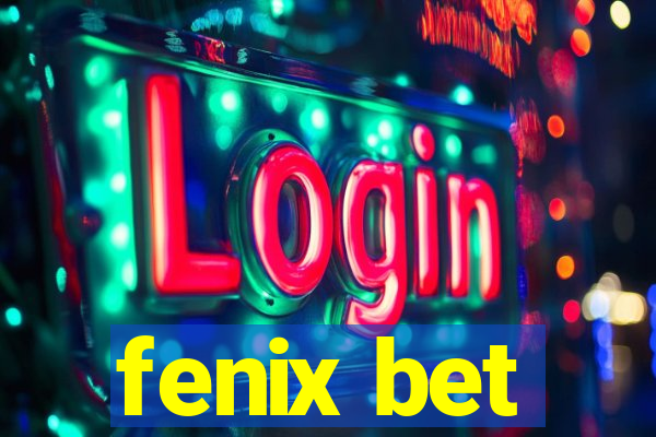 fenix bet