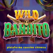 plataforma cassino chinesa
