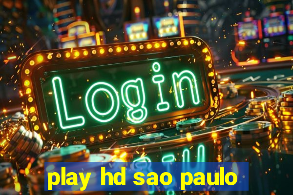 play hd sao paulo
