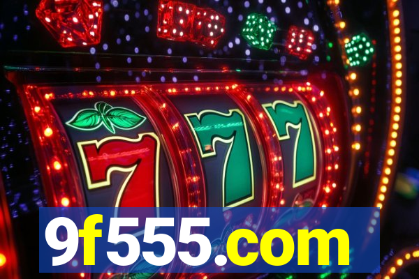 9f555.com