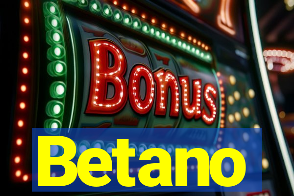 Betano