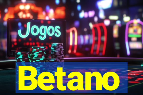 Betano
