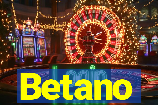 Betano