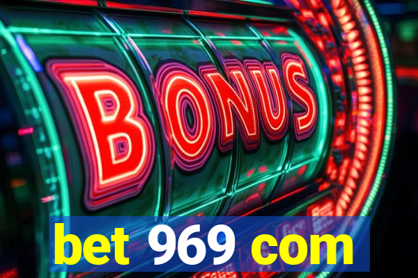 bet 969 com