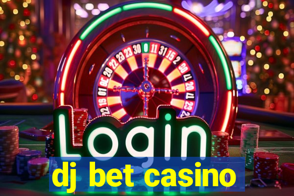 dj bet casino