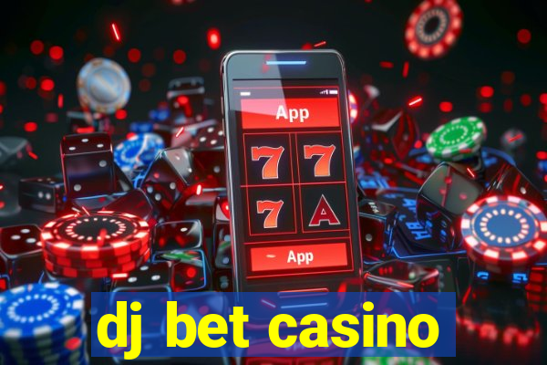 dj bet casino