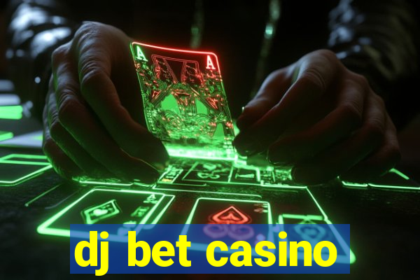 dj bet casino