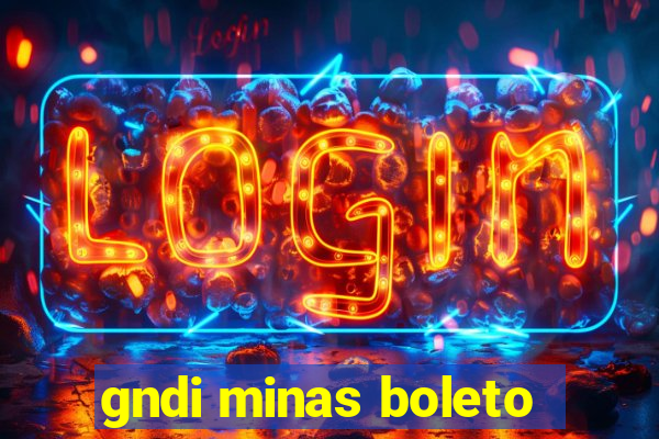 gndi minas boleto