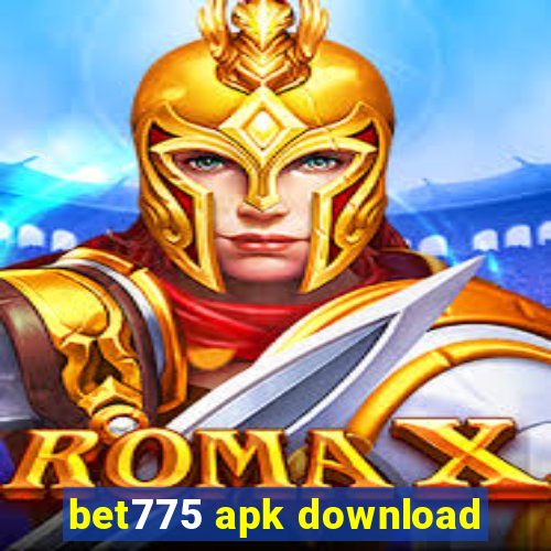 bet775 apk download