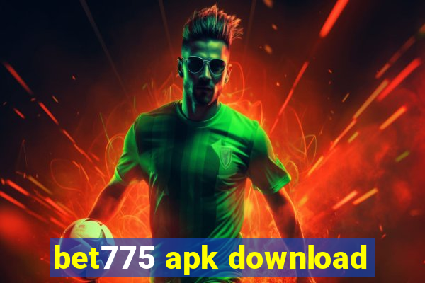 bet775 apk download