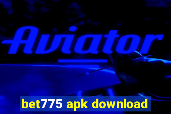 bet775 apk download