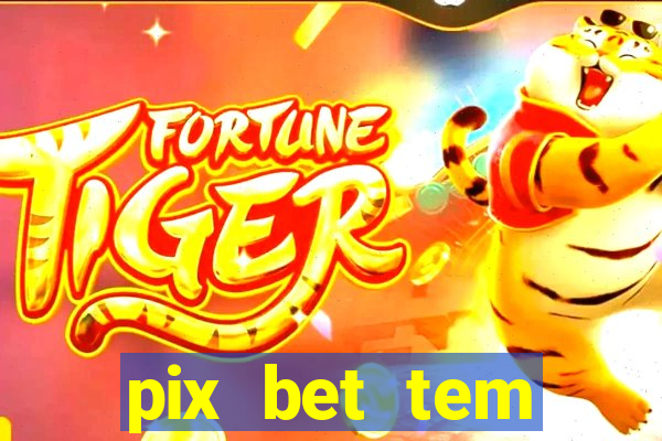 pix bet tem pagamento antecipado