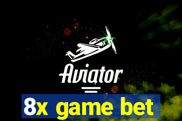 8x game bet