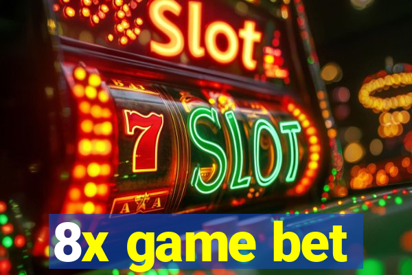 8x game bet
