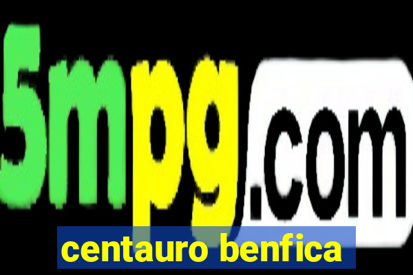 centauro benfica