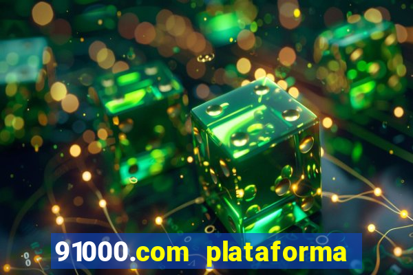 91000.com plataforma de jogos