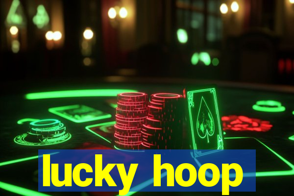 lucky hoop