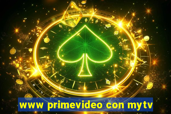www primevideo con mytv