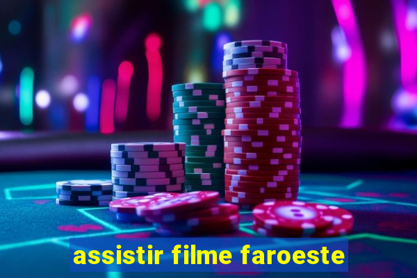 assistir filme faroeste