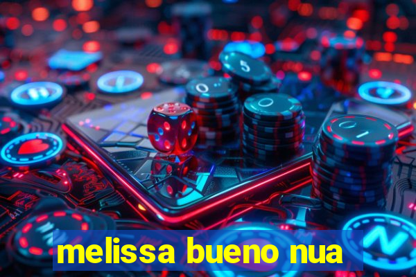 melissa bueno nua