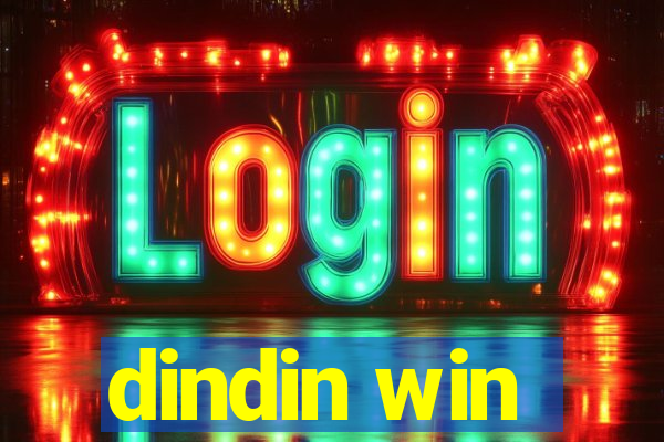 dindin win