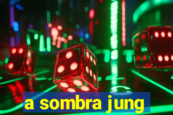 a sombra jung