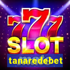 tanaredebet