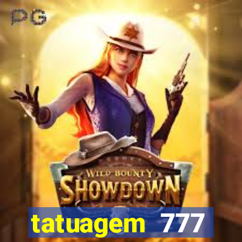 tatuagem 777 significado no crime