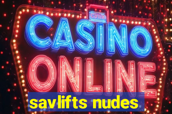 savlifts nudes