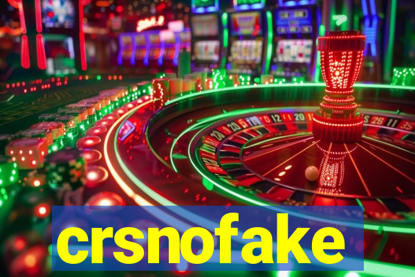 crsnofake