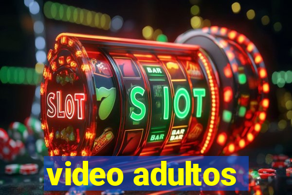 video adultos