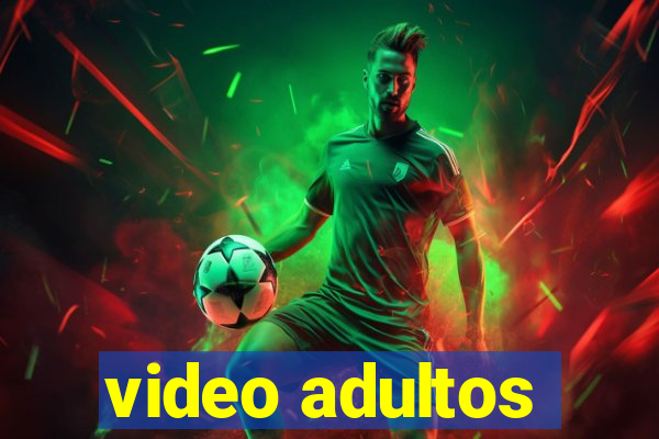video adultos