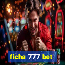 ficha 777 bet