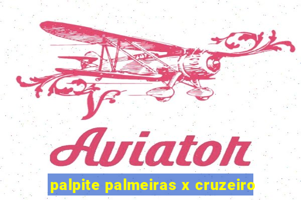 palpite palmeiras x cruzeiro