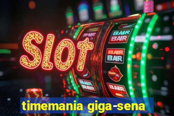 timemania giga-sena