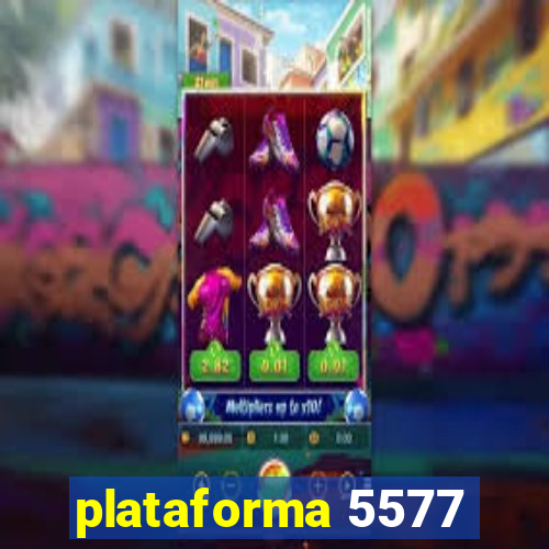 plataforma 5577