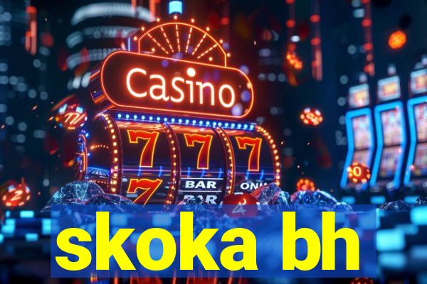 skoka bh