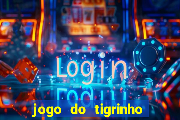 jogo do tigrinho que mais paga