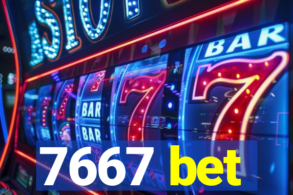 7667 bet