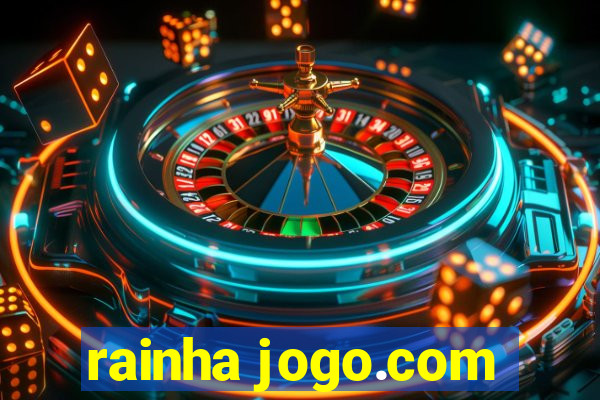 rainha jogo.com