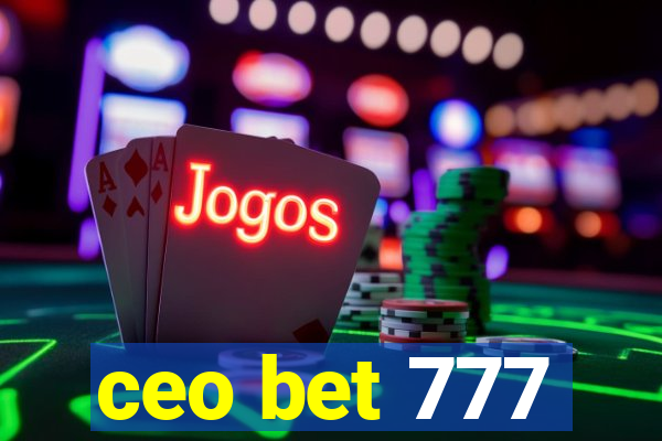 ceo bet 777