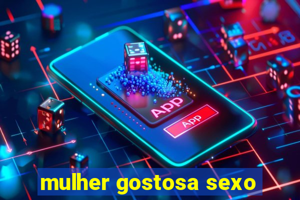 mulher gostosa sexo