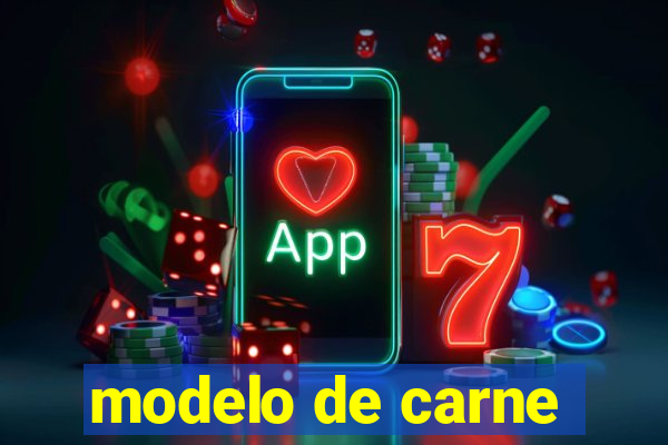modelo de carne