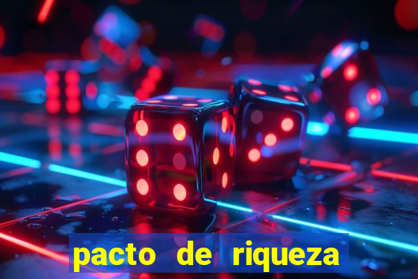 pacto de riqueza sao cipriano