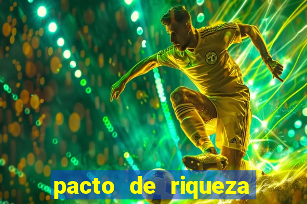 pacto de riqueza sao cipriano
