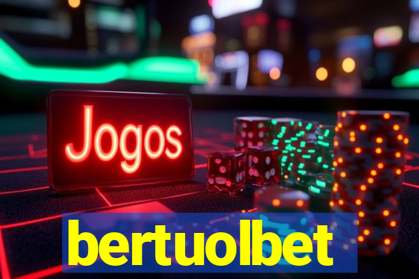 bertuolbet