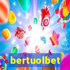 bertuolbet