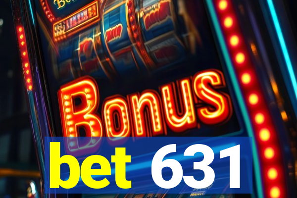 bet 631