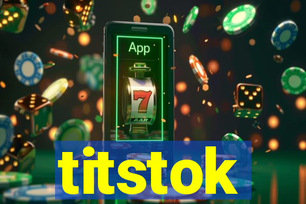 titstok